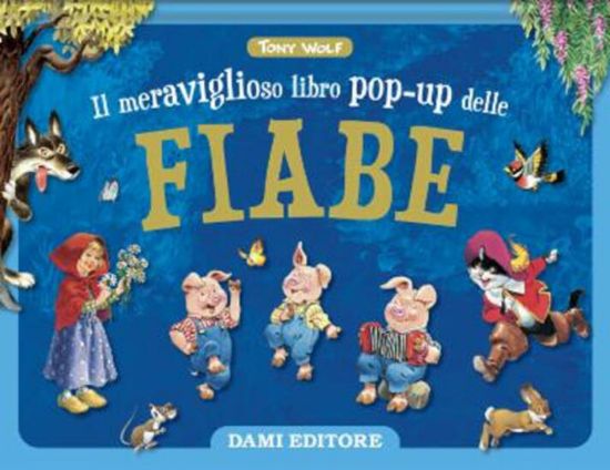 Immagine di MERAVIGLIOSO LIBRO POP-UP DELLE FIABE. MAXI POP-UP. EDIZ. A COLORI