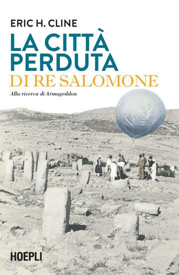 Immagine di CITTA` PERDUTA DI RE SALOMONE. ALLA RICERCA DI ARMAGEDDON (LA)