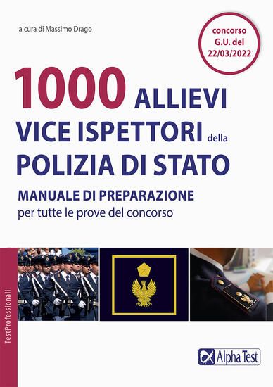 Immagine di 1000 ALLIEVI VICE ISPETTORI DELLA POLIZIA DI STATO. MANUALE DI PREPARAZIONE PER TUTTE LE PROVE D...