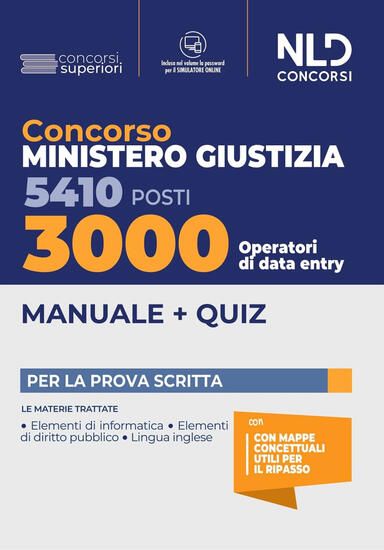 Immagine di 3000 POSTI DATA ENTRY. CONCORSO 5410 MINISTERO GIUSTIZIA 2022. MANUALE + QUIZ  PER LA PROVA SCRITTA