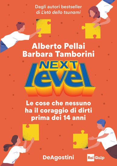 Immagine di NEXT LEVEL. LE COSE CHE NESSUNO HA IL CORAGGIO DI DIRTI PRIMA DEI 14 ANNI