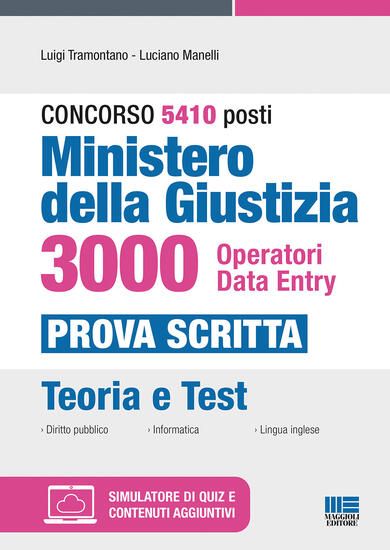 Immagine di CONCORSO 5410 POSTI MINISTERO DELLA GIUSTIZIA. 3000 OPERATORI DATA ENTRY PROVA SCRITTA. TEORIA TEST