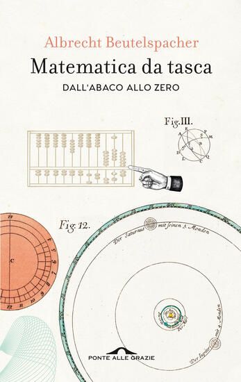 Immagine di MATEMATICA DA TASCA. DALL`ABACO ALLO ZERO