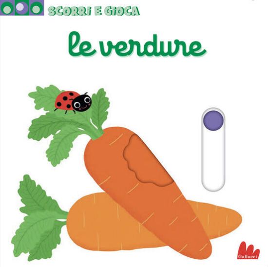 Immagine di VERDURE. SCORRI E GIOCA. EDIZ. A COLORI (LE)