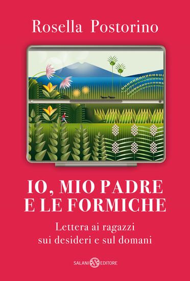 Immagine di IO, MIO PADRE E LE FORMICHE. LETTERA AI RAGAZZI SUI DESIDERI E SUL DOMANI