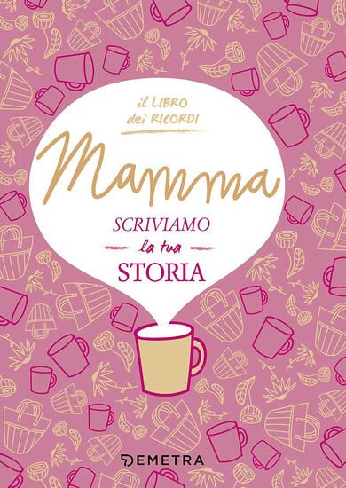 Immagine di MAMMA, SCRIVIAMO LA TUA STORIA