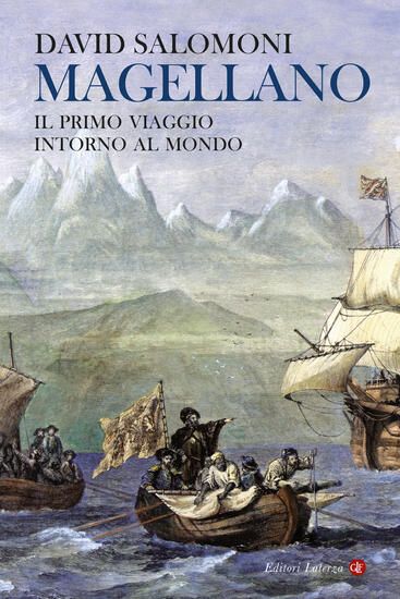 Immagine di MAGELLANO. IL PRIMO VIAGGIO INTORNO AL MONDO