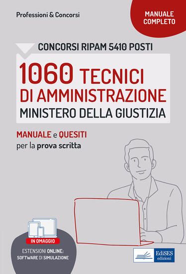 Immagine di CONCORSO RIPAM 1060 TECNICI DI AMMINISTRAZIONE MINISTERO DELLA GIUSTIZIA. MANUALE E QUESITI PER ...