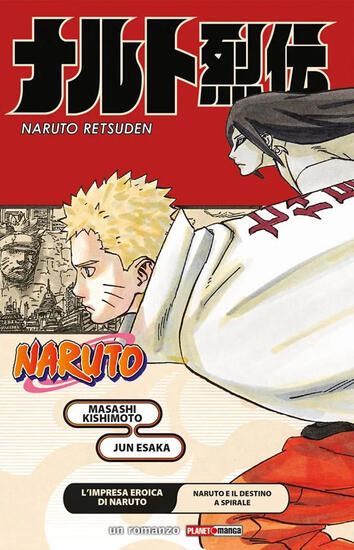 Immagine di IMPRESA EROICA DI NARUTO. NARUTO E IL DESTINO A SPIRALE (L`)