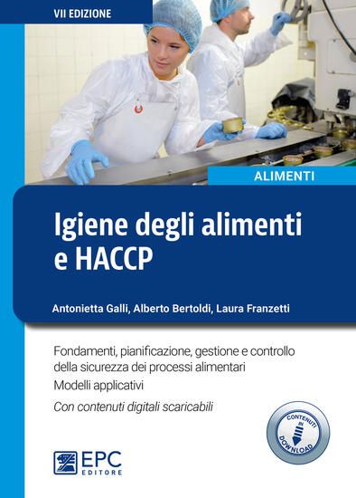 Immagine di IGIENE DEGLI ALIMENTI E HACCP. AGGIORNATO ALLE PIU` RECENTI DISPOSIZIONI LEGISLATIVE. MODELLI