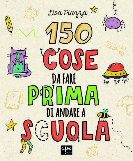 Immagine di 150 COSE DA FARE PRIMA DI ANDARE A SCUOLA. EDIZ. ILLUSTRATA