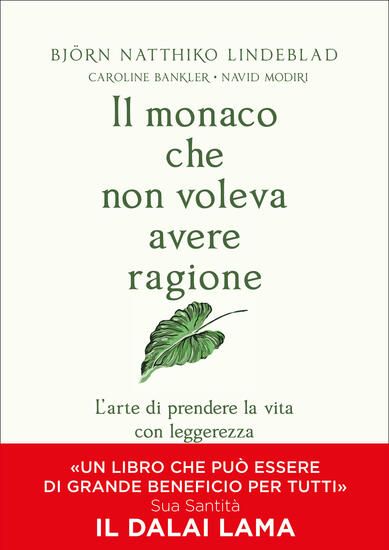 Immagine di MONACO CHE NON VOLEVA AVERE RAGIONE. L`ARTE DI PRENDERE LA VITA CON LEGGEREZZA (IL)