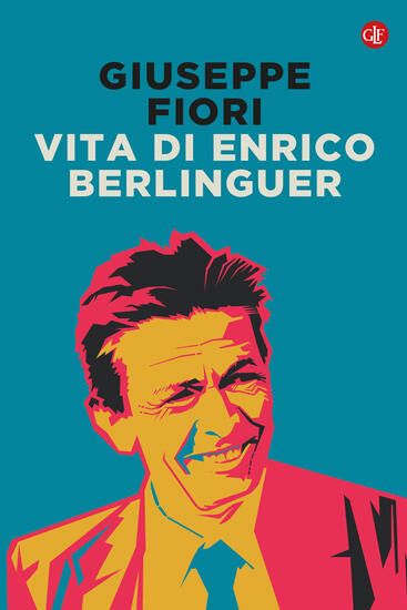 Immagine di VITA DI ENRICO BERLINGUER. NUOVA EDIZ.