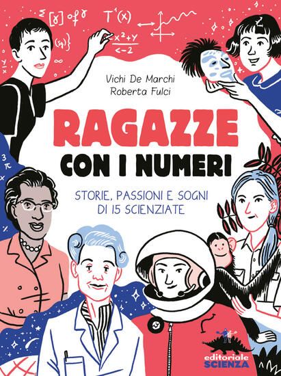 Immagine di RAGAZZE CON I NUMERI. STORIE, PASSIONI E SOGNI DI 15 SCIENZIATE