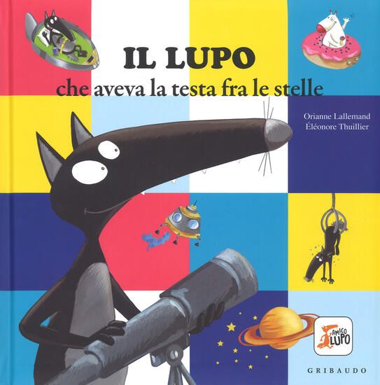 Immagine di LUPO CHE AVEVA LA TESTA FRA LE STELLE. AMICO LUPO (IL)