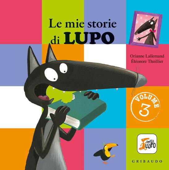 Immagine di MIE STORIE DI LUPO. AMICO LUPO. EDIZ. A COLORI (LE) - VOLUME 3