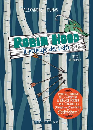 Immagine di ROBIN HOOD. IL PRINCIPE DEI LADRI. EDIZ. INTEGRALE. CON POSTER