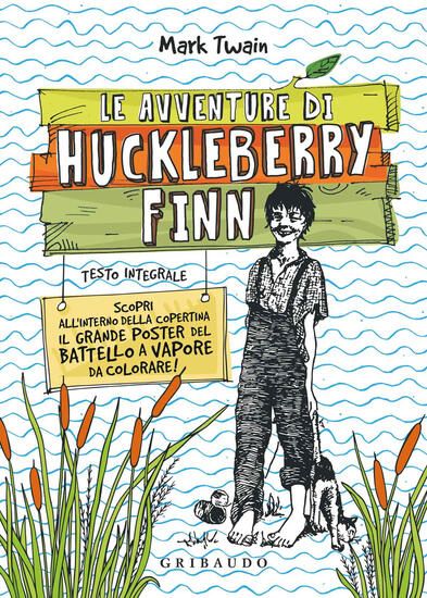 Immagine di AVVENTURE DI HUCKLEBERRY FINN. EDIZ. INTEGRALE (LE)