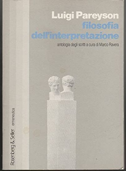 Immagine di FILOSOFIA DELL`INTERPRETAZIONE. ANTOLOGIA DEGLI SCRITTI