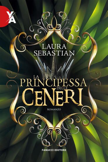 Immagine di PRINCIPESSA DELLE CENERI. LA TRILOGIA ASH PRINCESS (LA)