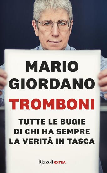 Immagine di TROMBONI. TUTTE LE BUGIE DI CHI HA SEMPRE LA VERITA` IN TASCA