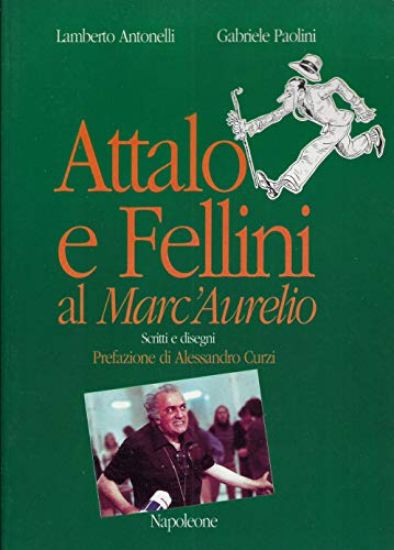 Immagine di ATTALO E FELLINI AL MARC`AURELIO