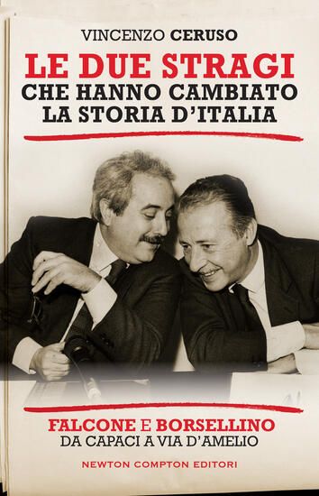 Immagine di DUE STRAGI CHE HANNO CAMBIATO LA STORIA D`ITALIA. FALCONE E BORSELLINO. DA CAPACI A VIA D`AMELIO...