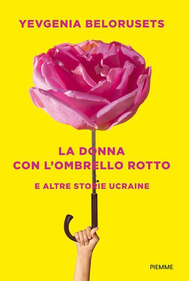 Immagine di DONNA CON L`OMBRELLO ROTTO E ALTRE STORIE UCRAINE (LA)