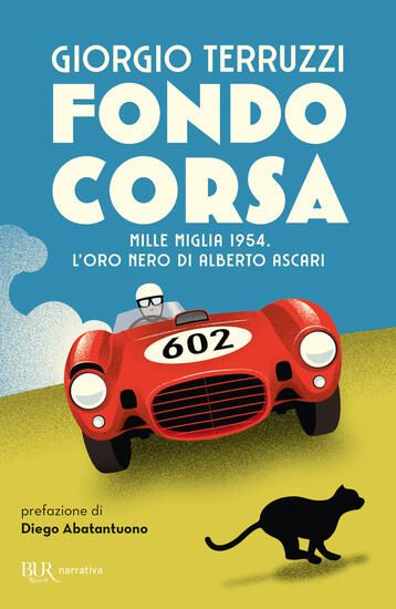 Immagine di FONDOCORSA. MILLE MIGLIA 1954. L`ORO NERO DI ALBERTO ASCARI