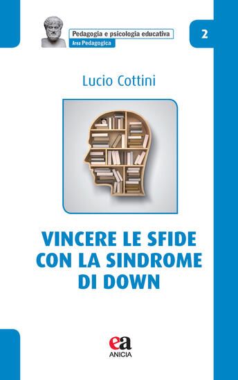 Immagine di VINCERE LE SFIDE CON LA SINDROME DI DOWN