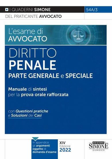 Immagine di ESAME DI AVVOCATO. DIRITTO PENALE. PARTE GENERALE E SPECIALE. MANUALE DI SINTESI PROVA ORALE