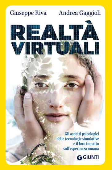 Immagine di REALTA` VIRTUALI. GLI ASPETTI PSICOLOGICI DELLE TECNOLOGIE SIMULATIVE E IL LORO IMPATTO SULL`ESP...