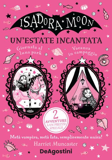 Immagine di ESTATE INCANTATA. ISADORA MOON GIORNATA AL LUNA PARK-VACANZE IN CAMPEGGIO (UN`)