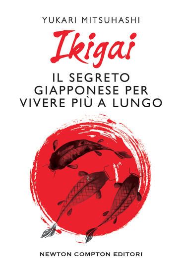 Immagine di IKIGAI. IL SEGRETO GIAPPONESE PER VIVERE PIU` A LUNGO