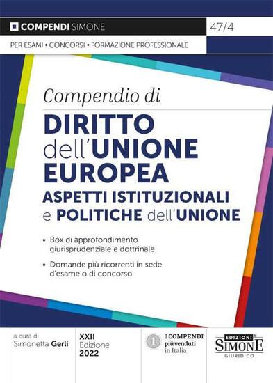 Immagine di COMPENDIO DI DIRITTO DELL`UNIONE EUROPEA 2022. ASPETTI ISTITUZIONALI E POLITICHE DELL`UNIONE