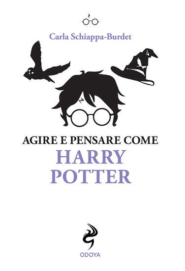 Immagine di AGIRE E PENSARE COME HARRY POTTER