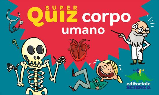 Immagine di CORPO UMANO. SUPER QUIZ. CON 100 SCHEDE CON QUIZ