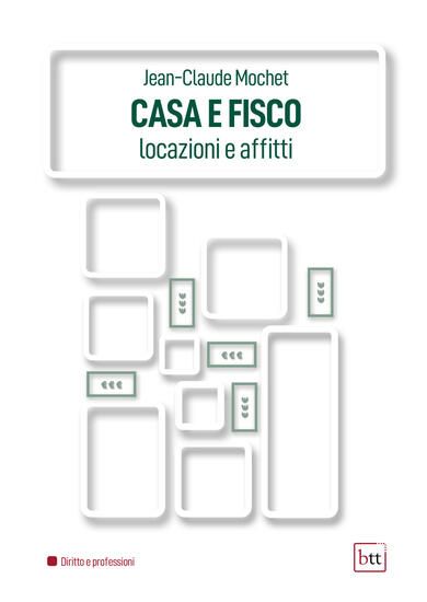 Immagine di CASA E FISCO. LOCAZIONI E AFFITTI