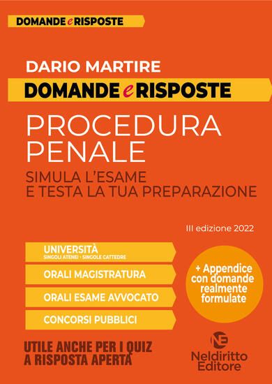 Immagine di DOMANDE E RISPOSTE DI PROCEDURA PENALE 2022. SIMULA L`ESAME E TESTA LA TUA PREPARAZIONE