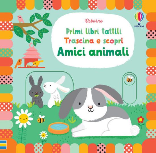 Immagine di AMICI ANIMALI. PRIMI LIBRI TATTILI. TRASCINA E SCOPRI. EDIZ. ILLUSTRATA