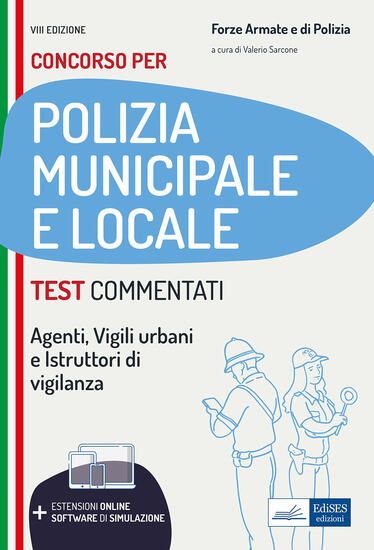 Immagine di TEST COMMENTATI CONCORSI IN POLIZIA MUNICIPALE E LOCALE. PER AGENTI, VIGILI URBANI E ISTRUTTORI ...