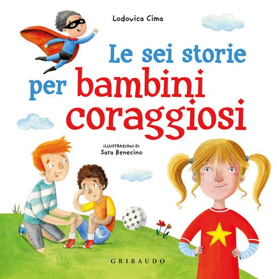 Immagine di SEI STORIE PER BAMBINI CORAGGIOSI. EDIZ. A COLORI