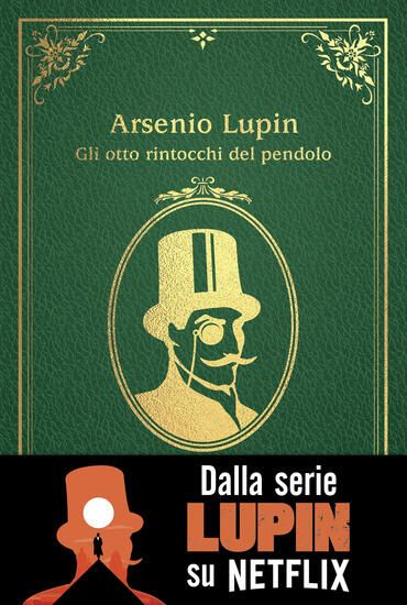 Immagine di OTTO RINTOCCHI DEL PENDOLO. ARSENIO LUPIN (GLI)