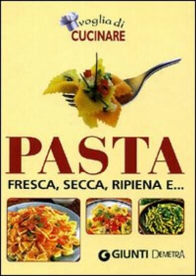 Immagine di VOGLIA DI CUCINARE PASTA FRESCA SECCA RIPIENA