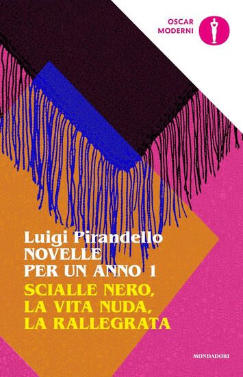 Immagine di NOVELLE PER UN ANNO: SCIALLE NERO-LA VITA NUDA-LA RALLEGRATA