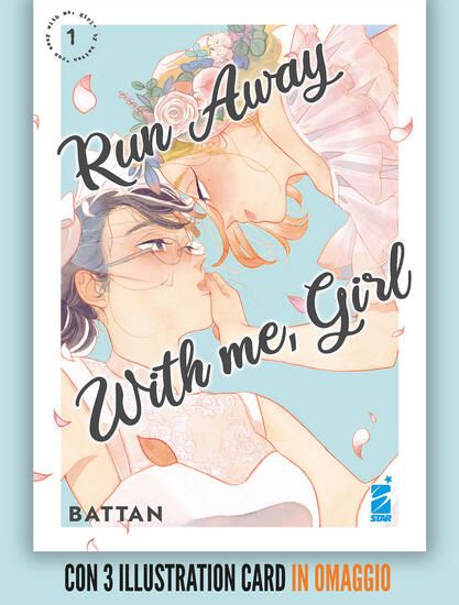 Immagine di RUN AWAY WITH ME, GIRL. CON 3 ILLUSTRATION CARD - VOLUME 1