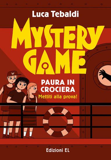 Immagine di MYSTERY GAME. PAURA IN CROCIERA. EDIZ. ILLUSTRATA