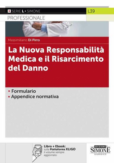 Immagine di NUOVA RESPONSABILITA` MEDICA E IL RISARCIMENTO DEL DANNO (LA)