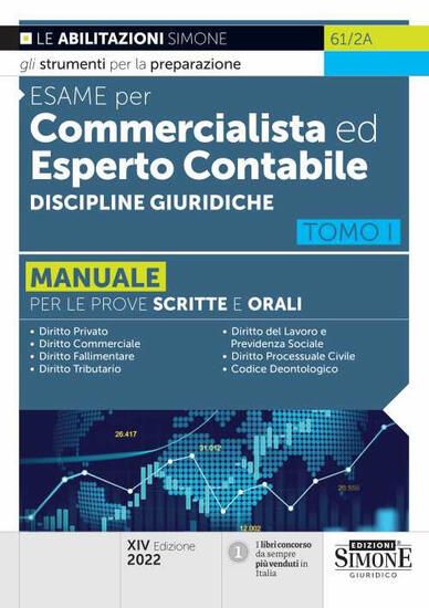 Immagine di ESAME PER COMMERCIALISTA ED ESPERTO CONTABILE 2022. MANUALE PER LE PROVE SCRITTE E ORALI VOL.1