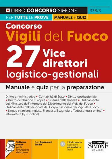 Immagine di CONCORSO VIGILI DEL FUOCO. 27 VICE DIRETTORI LOGISTICO-GESTIONALI. MANUALE E QUIZ PER PREPARAZIONE